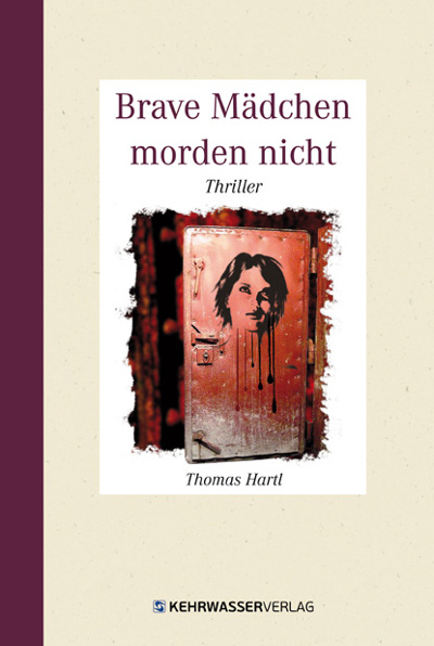 Brave Mädchen morden nicht, Thomas Hartl